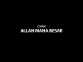 Download Lagu ALLAH MAHA BESAR COVER - Qathrunada Feat  Farok Halim (edited)
