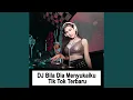 Download Lagu DJ Bila Dia Menyukaiku Tik Tok Terbaru