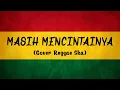 Download Lagu MASIH MENCINTAINYA - Papinka (Cover Reggae Ska) By AS TONE