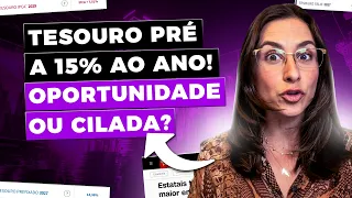 [CUIDADO] Tesouro Prefixado 2027 a 15% ano ano! Isso é OPORTUNIDADE ou CILADA?