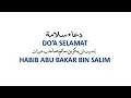 DO'A SELAMAT HABIB ABU BAKAR BIN SALIM
