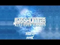 BassHunter - All I Ever Wanted (KEVU Remix) | Happy HardCore