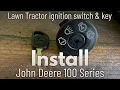 John Deere 100 series ignition switch and key install demonstrated on John Deere D140