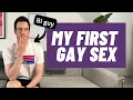 A bi guy talks about his first gay sex experience