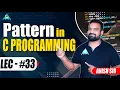 Pattern in C-Programming Part-5 By Anish sir