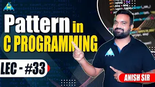 Pattern in C-Programming Part-5 By Anish sir