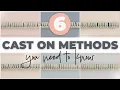 Master These 6 Essential Cast On Methods