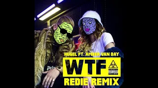 Download HUGEL feat. Amber van Day - WTF (REDIE Remix) MP3