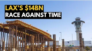 LAX Is Running Out of Time Inside the 14B Rebuild