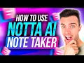 How To Use Notta AI Note Taker Effectively Best AI Note Taker 2025