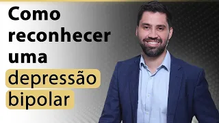 Como reconhecer uma DEPRESSÃO BIPOLAR?