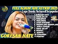 Download Lagu ADE ASTRID FULL ALBUM TERBARU 2025 | Lagu Sunda Populer Paling Enak Didengar