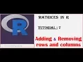 Matrices in R Tutorial - 7 Adding and Removing rows and columns