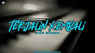 Download Terjalin Kembali (Black Brothers) Lagu Pop Lawas | Karaoke Keyboard Version MP3