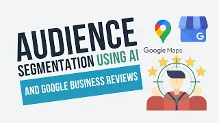 how to do audience segmentation with ai using google reviews