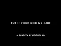Download Lagu Ruth: Your God, My God - A Cantata