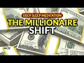 Deep Sleep Meditation - The Millionaire Shift
