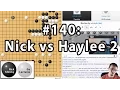 Nick Sibicky Go Lecture - Nick vs Haylee 2