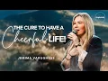 Lagu The Cure To Have A Cheerful Life! by Jemima Varughese | Sunday Service