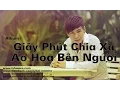 Lagu Album Giây Phút Chia Xa, Áo Hoa Bên Người | Lý Hải | Audio Official