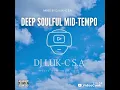 Download Lagu Deep Soulful Mid-Tempo Vol 50 Mixed By Dj Luk-C S.A ( My Redemption) 2025
