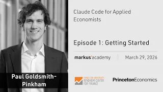 Getting Started: Claude Code for Economists with Paul Goldsmith-Pinkham | Markus Academy | Ep. 162-1