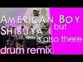 AMERICAN BOY but SHIBUYA is also there Drum Remix | Frank Ocean Chanel Remix | Estelle