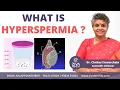 What is Hyperspermia Male Fertility Tips Dr Chekuri Suvarchala