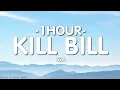 Download Lagu SZA - Kill Bill (Sped-up) (Lyrics) [1HOUR]
