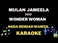 Mulan Jameela - Wonder Woman - Nada rendah - Karaoke tanpa vocal