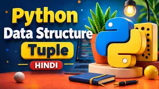 Python Tuple Explained in Hindi Methods Operations Immutability