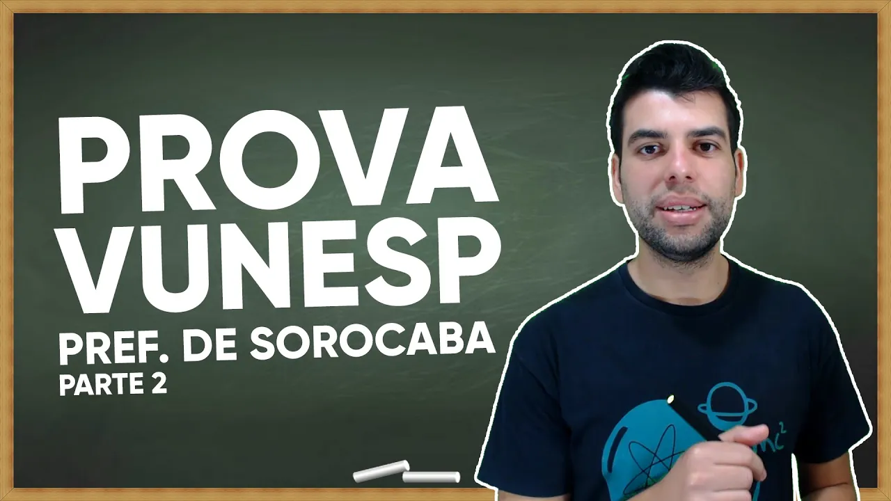 PROVA VUNESP MATEMÁTICA - Prefeitura de Sorocaba (Professor) - Parte 2