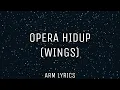 OPERA HIDUP | WINGS (lyrics video)