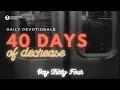 40 Days Of Decrease Day 34 - Criticism