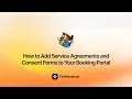 How to Add Service Agreements and Consent Forms to Your Booking Portal ThePetsMonk