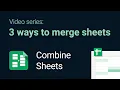3 ways to merge multiple Google sheets Part 2 - Combine Sheets add-on