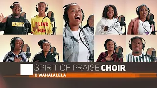 spirit of praise choir o wahalalela lockdown edition worship songs 2021