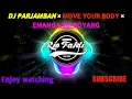 Download Lagu DJ PARJAMBAN × MOVE YOUR BODY × EMANG LAGI GOYANG || VIRAL TIKTOK