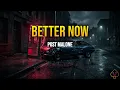 Post Malone - Better Now 10 HOURS PERFECT LOOP Viral TikTok Hit