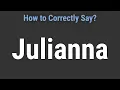 How to Pronounce Name Julianna Correctly