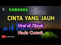 Lagu Karaoke Cinta Yang Jauh – Ku Mengenalmu yang Membuatku Nyaman (Versi Tanpa Vocal)