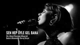 SEN HEP ÖYLE GEL BANA 
