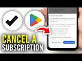 How To Cancel Subscription In Google Play - Full Guide