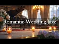 Download Lagu 💍Romantic Wedding Jazz Instrumental🎹 | Elegant Background Music✨