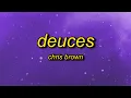 Lagu Chris Brown - Deuces (slowed + reverb) Lyrics | when i tell her keep it drama free
