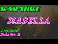 Download Lagu Isabella || Karaoke Pop Malaysia || Amy Search || Nada Pria