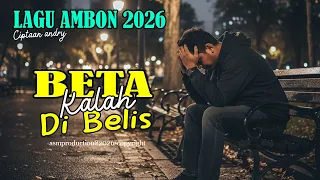 beta kalah di belis lagu ambon terbaru lagu paling sedih lagu viral fyp tiktok lagu rindu