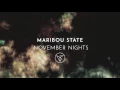 Maribou State - 'November Nights'