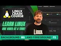 Linux Crash Course Background bg and Foreground fg