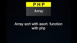 Asort with array in php with easy way part-3
